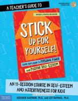 A Teacher's Guide to Stick Up for Yourself!