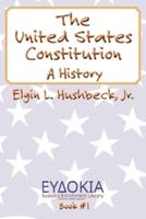 The United States Constitution: A History