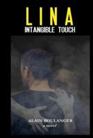 Lina: Intangible Touch