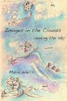 Images in the Clouds: reading the sky