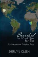 Searched the World Over for Elie: An International Adoption Story