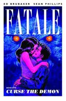 Fatale. Book Five Curse the Demon