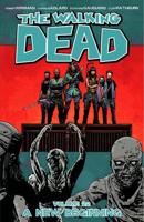 The Walking Dead. Volume 22 A New Beginning