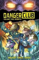 Danger Club. Volume Two Rebirth