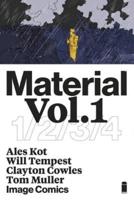 Material. Volume One