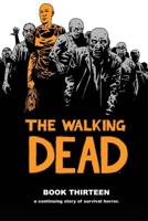 The Walking Dead. Book 13