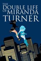 The Double Life of Miranda Turner. Vol. 1 If You Have Ghosts