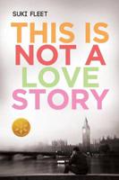 This Is Not a Love Story [Library Edition]
