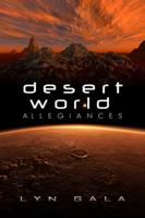 Desert World Allegiances Volume 1