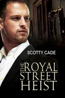 The Royal Street Heist Volume 1