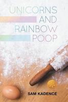 Unicorns and Rainbow Poop [Library Edition]