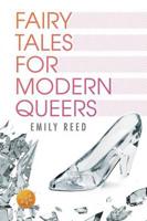 Fairy Tales for Modern Queers [Library Edition]