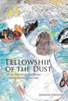 Fellowship of the Dust