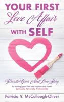 YOUR FIRST Love Affair WITH SELF