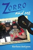 Zorro and Me: Adventures with a Masked Man and a Sword