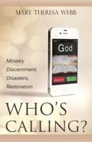 Who's Calling? Ministry Discernment, Disasters, Restoration