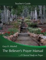 The Believer's Prayer Manual Teaching Guide