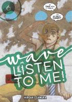 Wave, Listen to Me!. 6