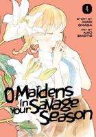 O Maidens in Your Savage Season. 4