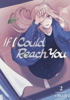 If I Could Reach You. 2