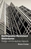 Earthquake-Resistant Structures: Design and Analytical Aspects
