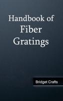 Handbook of Fiber Gratings