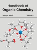 Handbook of Organic Chemistry: Volume I