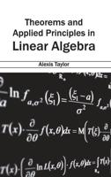 Theorems and Applied Principles in Linear Algebra