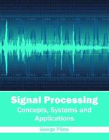 Signal Processing: Concepts, Systems and Applications