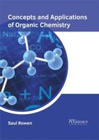Concepts and Applications of Organic Chemistry