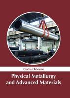 Physical Metallurgy and Advanced Materials