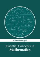 Essential Concepts in Mathematics