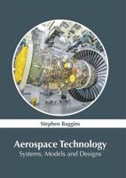 Aerospace Technology: Systems, Models and Designs