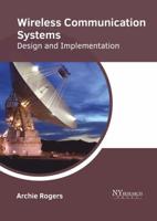 Wireless Communication Systems: Design and Implementation