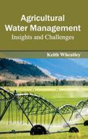 Agricultural Water Management: Insights and Challenges
