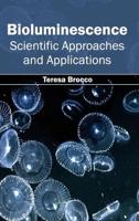 Bioluminescence: Scientific Approaches and Applications