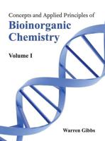 Concepts and Applied Principles of Bioinorganic Chemistry: Volume I