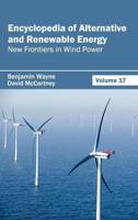 Encyclopedia of Alternative and Renewable Energy: Volume 17 (New Frontiers in Wind Power)