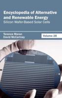 Encyclopedia of Alternative and Renewable Energy: Volume 28 (Silicon Wafer-Based Solar Cells)