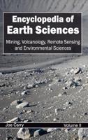 Encyclopedia of Earth Sciences: Volume II (Mining, Volcanology, Remote Sensing and Environmental Sciences)