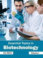 Essential Topics in Biotechnology: Volume I