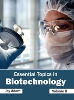 Essential Topics in Biotechnology: Volume II