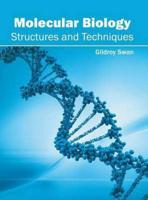 Molecular Biology: Structures and Techniques