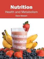 Nutrition: Health and Metabolism