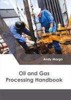 Oil and Gas Processing Handbook