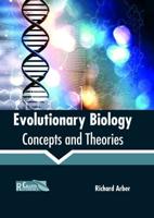 Evolutionary Biology: Concepts and Theories