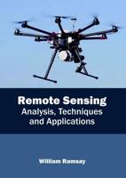 Remote Sensing: Analysis, Techniques and Applications