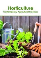 Horticulture: Contemporary Agricultural Practices