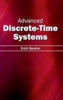 Advanced Discrete-Time Systems