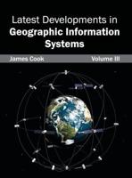 Latest Developments in Geographic Information Systems: Volume III